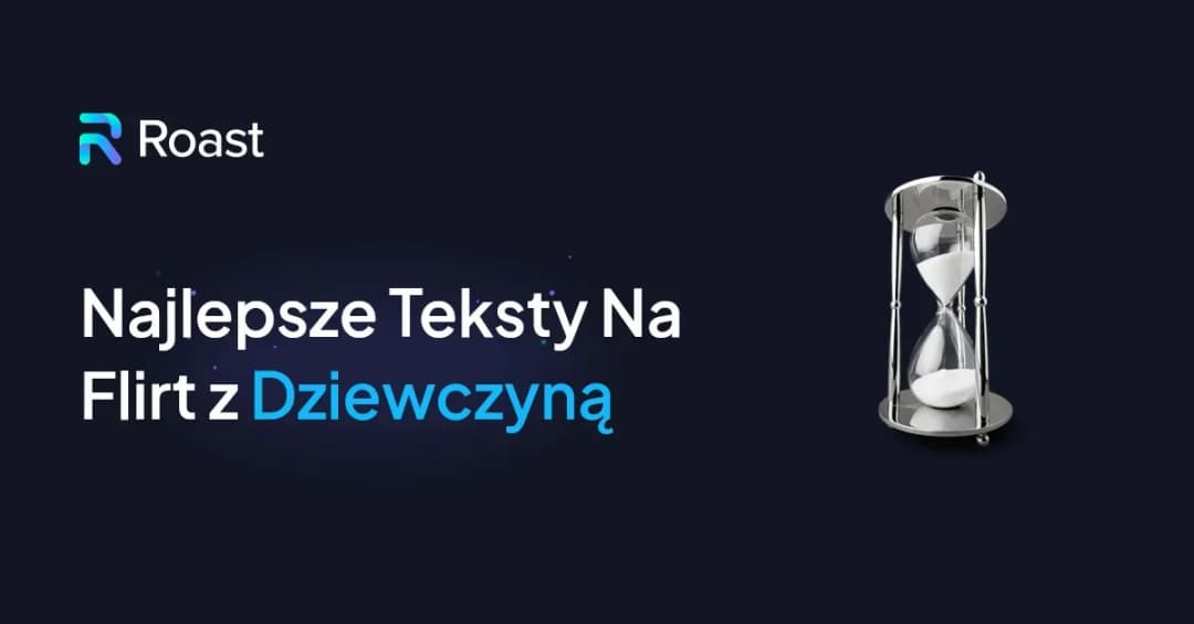 Jak flirtować z dziewczyną teksty - skuteczne sposoby na udane wiadomości